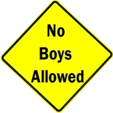 a yellow sign that says 'no boys allowed'